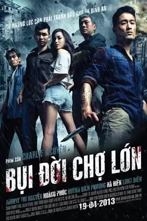 Bụi Đời Chợ Lớn | Chinatown (2013)