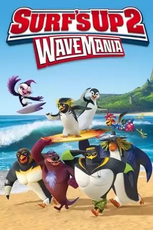 Chim Cánh Cụt Lướt Ván 2 | Surf's Up 2: WaveMania (2017)