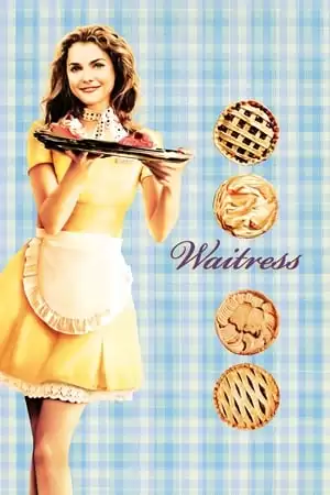 Cô Phục Vụ Bàn | Waitress (2007)