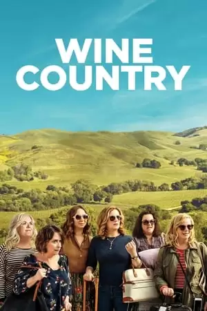 Đất Nước Rượu Vang | Wine Country (2019)