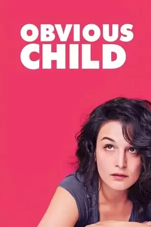 Đứa Con Hiển Nhiên | Obvious Child (2014)