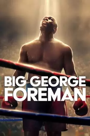 George Foreman Hành Trình Vĩ Đại | Big George Foreman (2023)