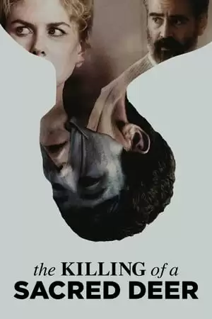 Giết Con Nai Thần | The Killing of a Sacred Deer (2017)