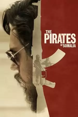 Hải Tặc Somalia | The Pirates of Somalia (2017)