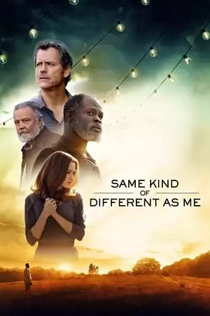 Hành Trình Khác Biệt | Same Kind of Different as Me (2017)