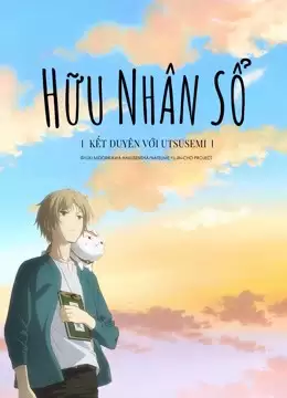 Hữu Nhân Sổ: Kết Duyên Với Utsusemi | Natsume Yujin-cho the Movie: Ephemeral Bond (2018)