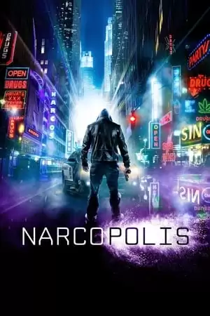 Kỷ Nguyên Ma Túy | Narcopolis (2015)