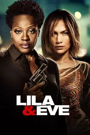 Lila Và Eve | Lila & Eve (2015)