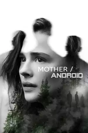 Người Mẹ, Người Máy | Mother/Android (2021)