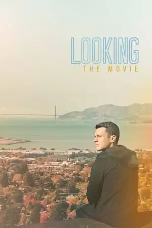 Sống Thật | Looking: The Movie (2016)