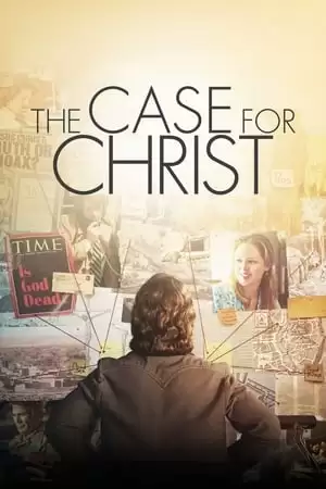 Theo Dấu Đức Tin | The Case for Christ (2017)