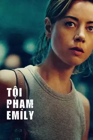 Tội Nhân Emily | Emily the Criminal (2022)