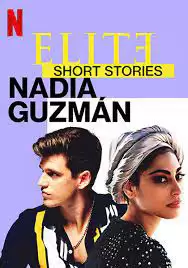 Ưu tú - Truyện ngắn: Nadia Guzmán | Elite Short Stories: Nadia Guzmán (2021)