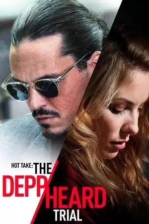 Vụ Kiện Triệu Đô | Hot Take: The Depp/Heard Trial (2022)